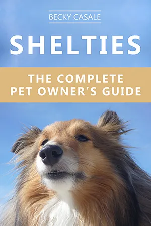Download Shelties: The Complete Pet Owner's Guide
